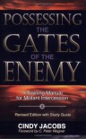 Possessing the Gates of the Enemy, Third Edition, Revised with Study Guide: A Training Manual for Militant Intercession - Cindy Jacobs