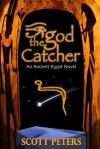 The God Catcher - Scott  Peters