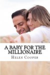 A Baby For The Millionaire (Book 1) - Helen    Cooper