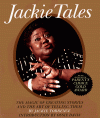 Jackie Tales: The Magic Of Creating Stories And The Art Of Telling Them - Jackie Torrence