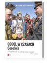 Gogol w czasach Google'a (Polska wersja jezykowa) - Waclaw Radziwinowicz