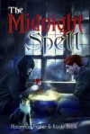 The Midnight Spell - Rhiannon Frater,  Kody Boye