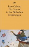 Ein General in der Bibliothek - Italo Calvino