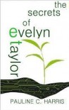 The Secrets of Evelyn Taylor - Pauline C. Harris