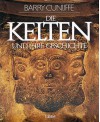 Die Kelten und ihre Geschichte - Barry Cunliffe