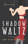 Shadow Waltz - Amy Patricia Meade