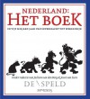 Nederland: Het boek. In vijf miljard jaar van supermacht tot wereldrijk - Jochem van den Berg, Joost van Liere, De Speld