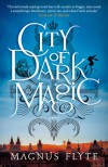 City of Dark Magic  - Magnus Flyte