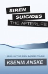 The Afterlife (Siren Suicides) - Ksenia Anske, Colleen Albert, Anna Milioutina