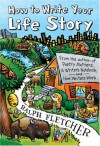 How to Write Your Life Story - Ralph Fletcher