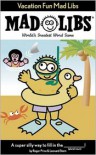 Vacation Fun Mad Libs: World's Greatest Party Game - Roger Price,  Leonard Stern