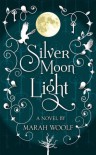 SilverMoonLight  - Marah Woolf