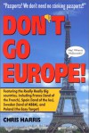 Don't Go Europe! - Chris Harris