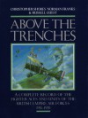 Above the Trenches: A Complete Record of the Fighter Aces and Units of the British Empire Air Forces 1915-1920 - Christopher Shores, Norman L.R. Franks, Russell Guest