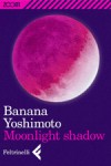 Moonlight Shadow - Banana Yoshimoto