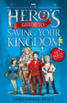 The Hero's Guide to Saving Your Kingdom - Christopher Healy