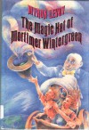 Magic Hat of Mortimer Wintergreen - Myron Levoy