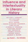 Influence and Intertextuality in Literary History - John B. Clayton