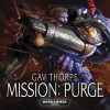 Mission: Purge - Gav Thorpe