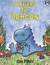 A Friend For Dragon - Dav Pilkey