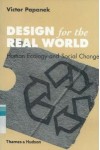 Design for the Real World: Human Ecology and Social Change - Victor Papanek