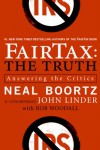 FairTax: The Truth: Answering the Critics - Neal Boortz;John Linder;Rob Woodall