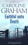 Faithful Unto Death - Caroline Graham