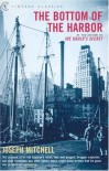 The Bottom Of The Harbor (Vintage Classics) - Joseph Mitchell