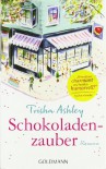 Schokoladenzauber - Trisha Ashley, Astrid Mania