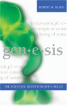 Genesis: The Scientific Quest for Life's Origins - Robert Hazen