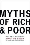 Myths of Rich And Poor: Why We're Better Off Than We Think - Michael W. Cox, Richard Alm