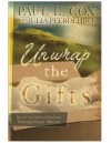 Unwrap The Gifts: Receive Your Spiritual Inheritance Through Prayer Ministry - Paul L. Cox, Julia Pferdehirt