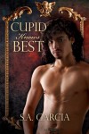 Cupid Knows Best - S.A. Garcia