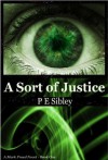 A Sort of Justice (A Mark Praed Novel) - P.E. Sibley