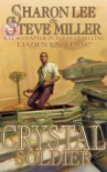 Crystal Soldier: Book One Of The Great Migration Duology (Bk. 1) - Sharon Lee;Steve Miller