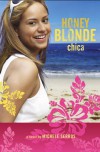 Honey Blonde Chica - Michele Serros