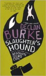 Slaughter's Hound - Declan Burke