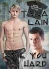 Love You So Hard - Tara Lain