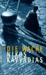 Die Wache - Nikos Kavvadias, Maria Petersen