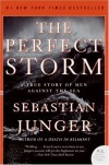 The Perfect Storm: A True Story of Men Against the Sea - Sebastian Junger