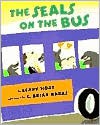 The Seals on the Bus - Lenny Hort,  G. Brian Karas (Illustrator)