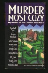 Murder Most Cozy: Mysteries in the Classic Tradition - Julian Symons, Hugh B. Cave, Dorothy L. Sayers, Cynthia Manson, Margery Allingham, Patricia Moyes, Amanda Cross, Michael Innes, C.M. Chan, Alexandra Allan