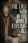 The Last Man in the World Explains All - D. Krauss