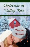 Christmas at Valley Rise - Karen  Welch