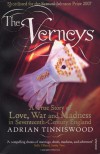 The Verneys: Love, War and Madness in Seventeenth-Century England - Adrian Tinniswood