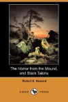 The Horror From The Mound, And Black Talons (Dodo Press) - Robert E. Howard