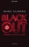 Blackout. Morgen ist es zu spät - Marc Elsberg