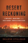Desert Reckoning: A Town Sheriff, a Mojave Hermit, and the Biggest Manhunt in Modern California History - Deanne Stillman