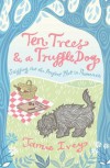 Ten Trees and a Truffle Dog: Sniffing Out the Perfect Plot in Provence - Jamie Ivey