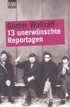 13 Unerwünschte Reportagen - Günter Wallraff